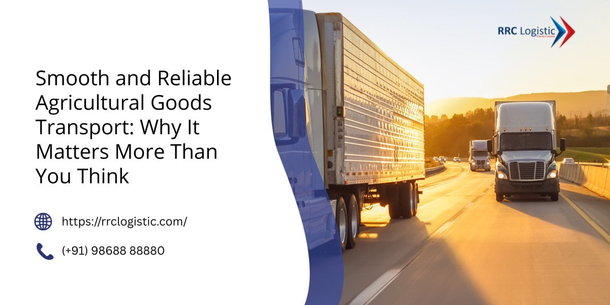 Smooth and Reliable Agricultural Goods Transport: Why It Matters More Than You Think