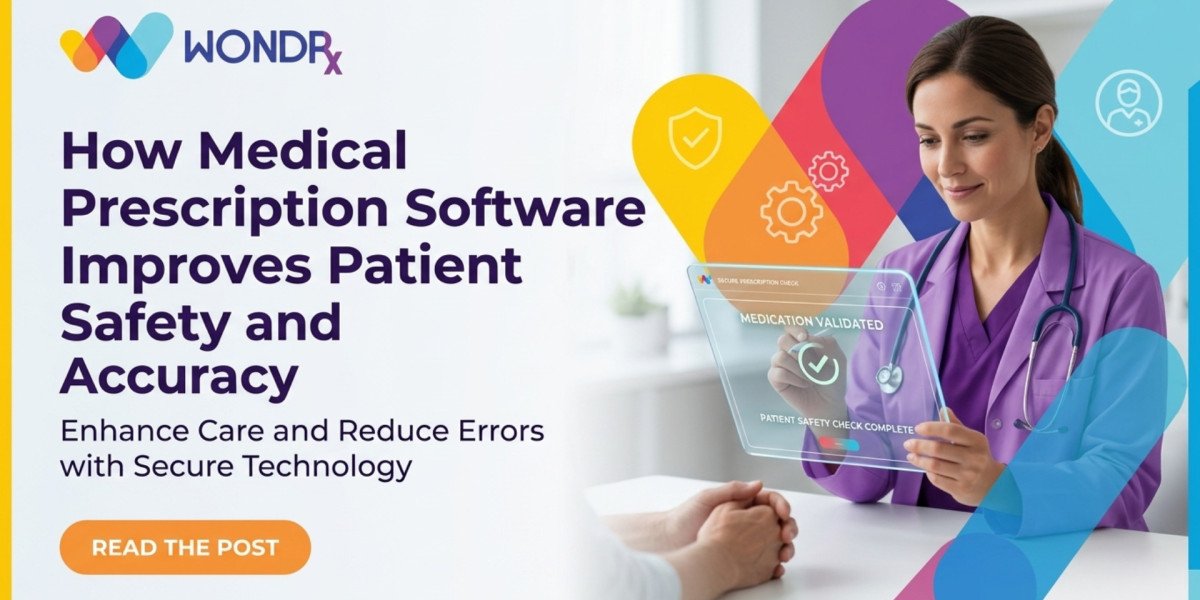 How Medical Prescription Software Improves Patient Safety and Accuracy
