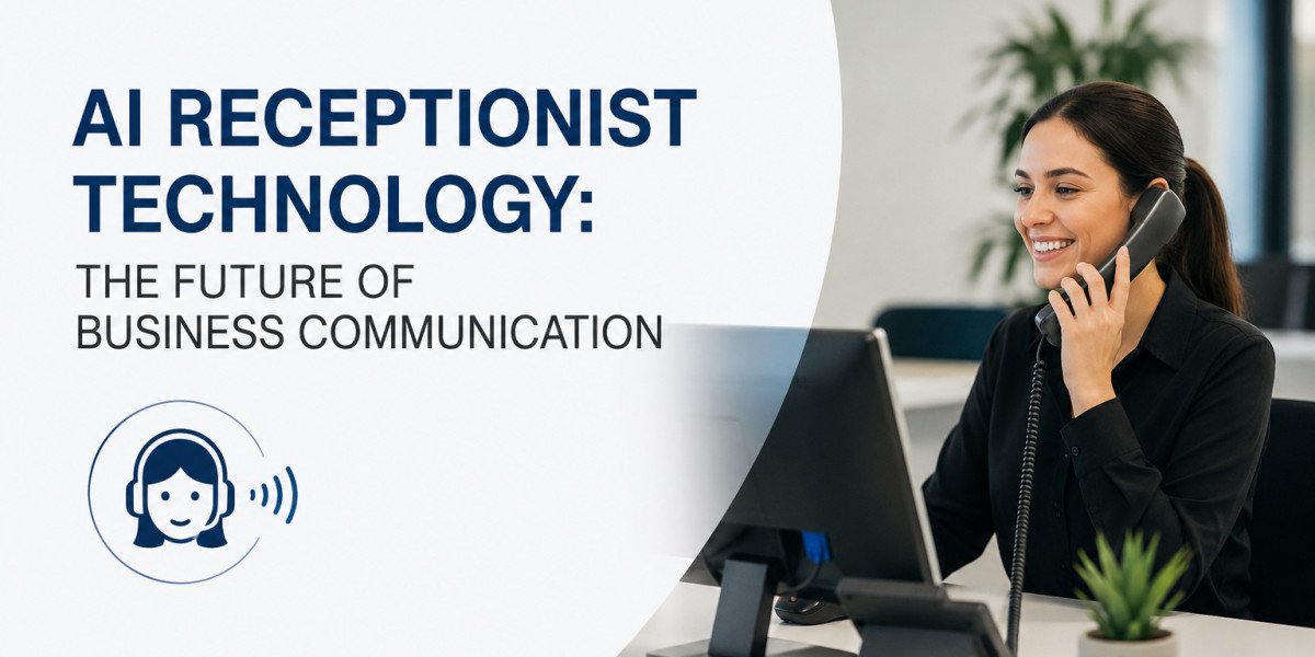 AI Receptionist Technology: The Future of Business Communication